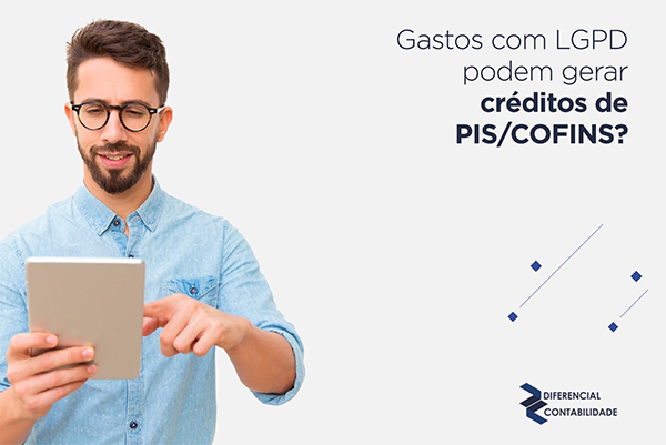 Read more about the article Gastos com LGPD podem gerar créditos de PIS/COFINS?